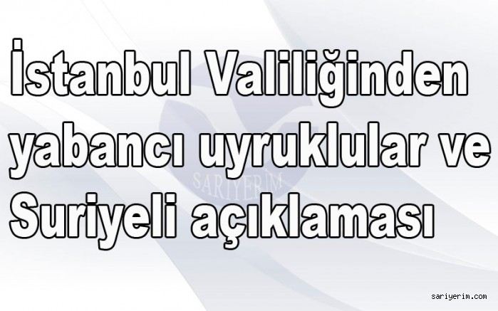 İstanbul Valiliğinden Açıklama