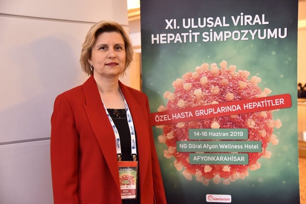 Klimik Derneği Viral Hepatit Çalışma Grubu Başkanı Prof. Neşe Demirtürk: