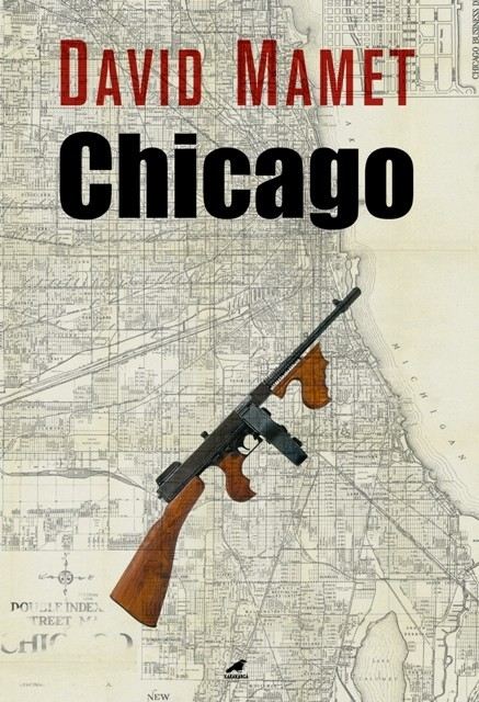 Ödüllü Yazar David Mametten Bir Mafya Hikayesi: Chicago