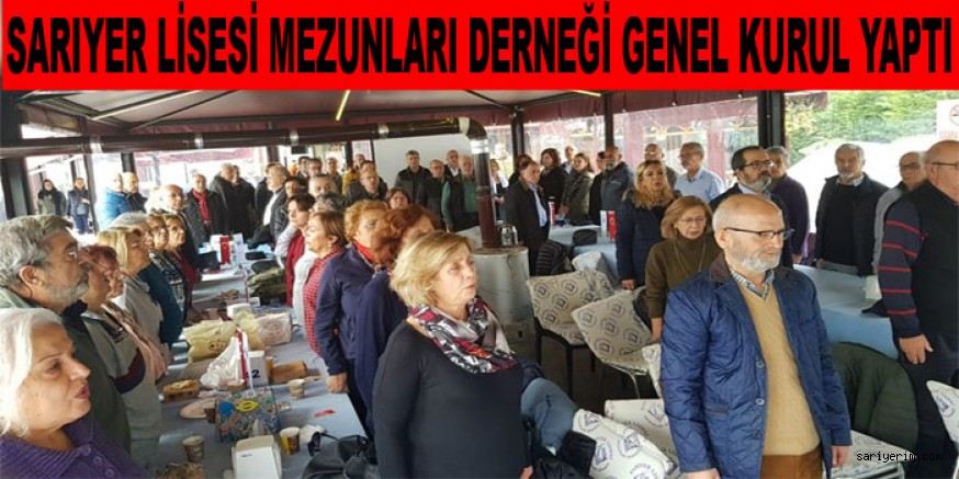 Sarıyer Lisesi Mezunları Derneği Genel Kurul Yaptı