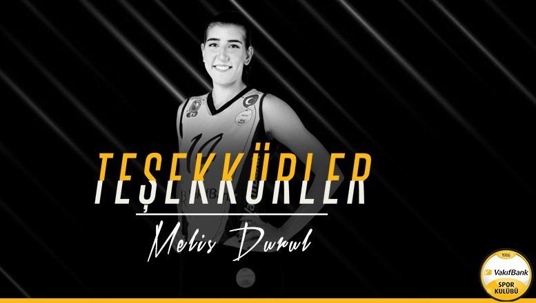 Vakıfbank Melis Durulla Yollarını Ayırdı